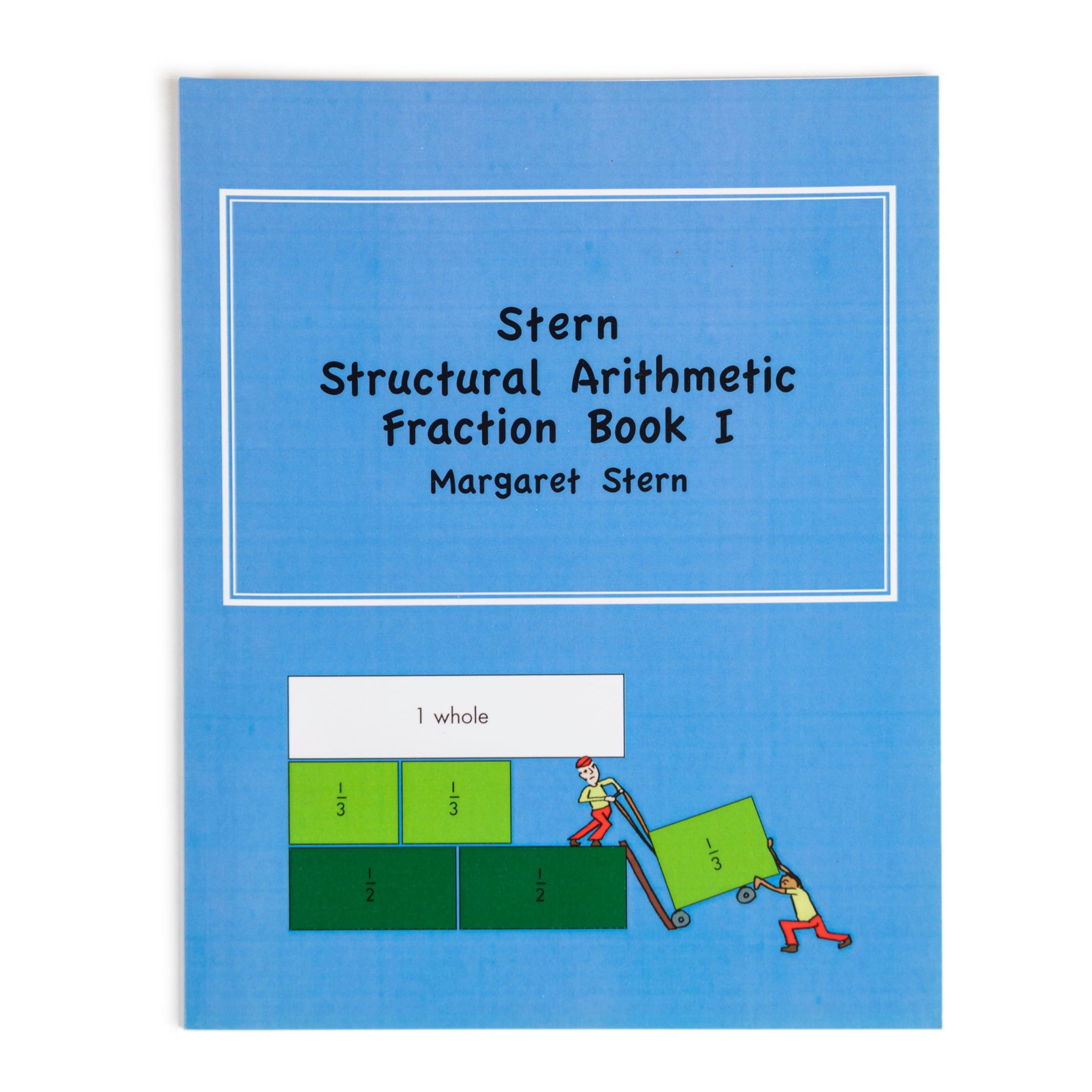 Structural Arithmetic: Fraction Book I – Stern Math